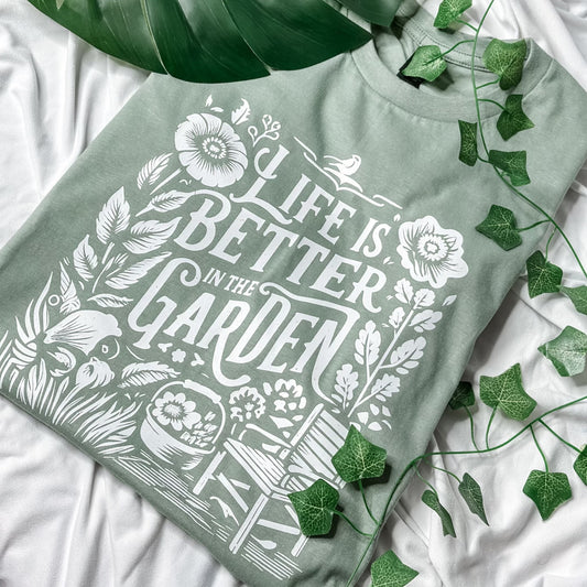 Better In The Garden T-shirt