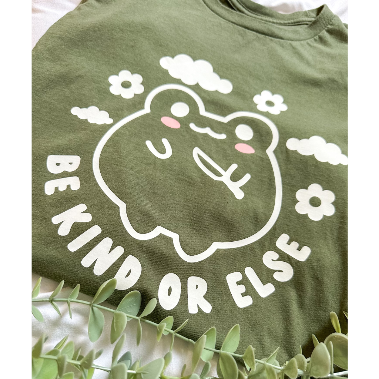 Be Kind Or Else T-shirt